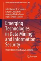 Emerging Technologies in Data Mining and Information Security : Proceedings of IEMIS 2020, Volume 3