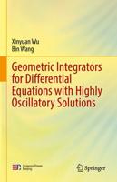 Geometric Integrators for Differential Equations With Highly Oscillatory Solutions