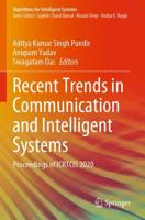 Recent Trends in Communication and Intelligent Systems : Proceedings of ICRTCIS 2020