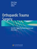 Orthopaedic Trauma Surgery. Volume 1 Upper Extremity Fractures and Dislocations