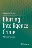 Blurring Intelligence Crime : A Critical Forensics