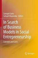 In Search of Business Models in Social Entrepreneurship : Concepts and Cases