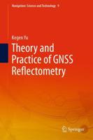 Theory and Practice of GNSS Reflectometry