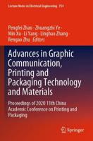 Advances in Graphic Communication, Printing and Packaging Technology and Materials : Proceedings of 2020 11th China Academic Conference on Printing and Packaging