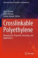 Crosslinkable Polyethylene : Manufacture, Properties, Recycling, and Applications