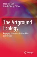 The Artground Ecology : Engaging Children in Arts and Play Experiences