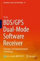 BDS/GPS Dual-Mode Software Receiver : Principles and Implementation Technology