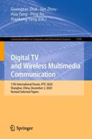 Digital TV and Wireless Multimedia Communication : 17th International Forum, IFTC 2020, Shanghai, China, December 2, 2020, Revised Selected Papers