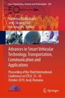 Advances in Smart Vehicular Technology, Transportation, Communication and Applications : Proceeding of the Third International Conference on VTCA, 15-18 October 2019, Arad, Romania