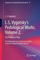 L.S. Vygotsky's Pedological Works. Volume 2 The Problem of Age