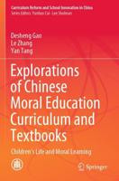 Explorations of Chinese Moral Education Curriculum and Textbooks : Children's Life and Moral Learning