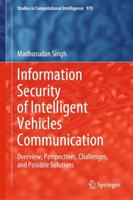 Information Security of Intelligent Vehicles Communication : Overview, Perspectives, Challenges, and Possible Solutions