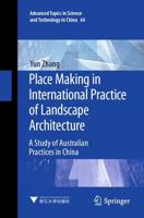 Place Making in International Practice of Landscape Architecture : A Study of Australian Practices in China