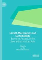 Growth Mechanisms and Sustainability : Economic Analysis of the Steel Industry in East Asia