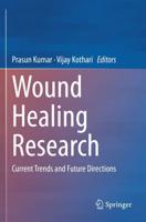 Wound Healing Research : Current Trends and Future Directions