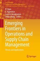 Emerging Frontiers in Operations and Supply Chain Management : Theory and Applications