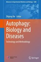 Autophagy: Biology and Diseases : Technology and Methodology