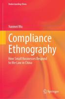 Compliance Ethnography : How Small Businesses Respond to the Law in China