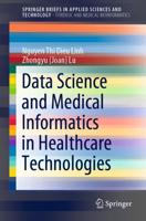 Data Science and Medical Informatics in Healthcare Technologies. SpringerBriefs in Forensic and Medical Bioinformatics