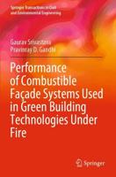 Performance of Combustible Façade Systems Used in Green Building Technologies Under Fire