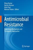 Antimicrobial Resistance : Underlying Mechanisms and Therapeutic Approaches