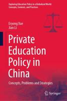 Private Education Policy in China : Concepts, Problems and Strategies