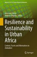 Resilience and Sustainability in Urban Africa : Context, Facets and Alternatives in Zimbabwe