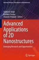 Advanced Applications of 2D Nanostructures : Emerging Research and Opportunities