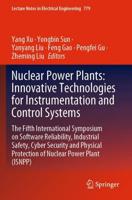 Nuclear Power Plants: Innovative Technologies for Instrumentation and Control Systems : The Fifth International Symposium on Software Reliability, Industrial Safety, Cyber Security and Physical Protection of Nuclear Power Plant (ISNPP)