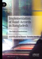 Implementation of Basel Accords in Bangladesh : The Role of Institutions