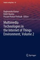 Multimedia Technologies in the Internet of Things Environment. Volume 2