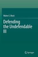 Defending the Undefendable. III