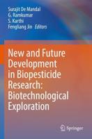 New and Future Development in Biopesticide Research