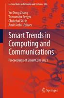 Smart Trends in Computing and Communications : Proceedings of SmartCom 2021