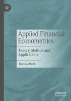 Applied Financial Econometrics : Theory, Method and Applications