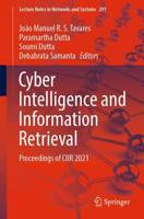 Cyber Intelligence and Information Retrieval : Proceedings of CIIR 2021