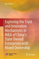 Exploring the Trust and Innovation Mechanisms in M&A of China's State Owned Enterprises with Mixed Ownership