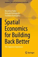 Spatial Economics for Building Back Better : The Japanese Experience