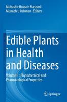 Edible Plants in Health and Diseases. Volume II Phytochemical and Pharmacological Properties