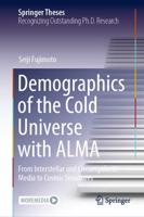 Demographics of the Cold Universe with ALMA : From Interstellar and Circumgalactic Media to Cosmic Structures