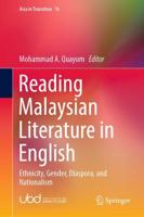 Reading Malaysian Literature in English : Ethnicity, Gender, Diaspora, and Nationalism