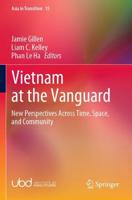 Vietnam at the Vanguard : New Perspectives Across Time, Space, and Community