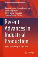 Recent Advances in Industrial Production : Select Proceedings of ICEM 2020