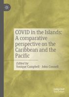 COVID in the Islands: A Comparative Perspective on the Caribbean and the Pacific