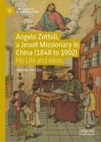 Angelo Zottoli, a Jesuit Missionary in China (1848 to 1902)