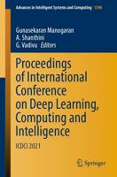 Proceedings of International Conference on Deep Learning, Computing and Intelligence