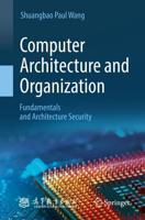 Computer Architecture and Organization : Fundamentals and Architecture Security