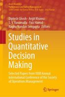 Studies in Quantitative Decision Making : Selected Papers from XXIII Annual International Conference of the Society of Operations Management