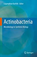 Actinobacteria : Microbiology to Synthetic Biology
