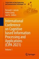International Conference on Cognitive based Information Processing and Applications (CIPA 2021) : Volume 1
